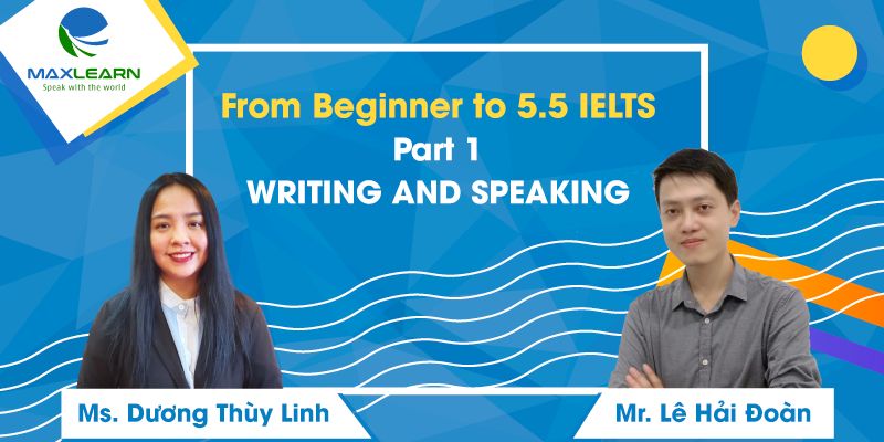 From Beginner to 5.5 IELTS Part 1-Writing and Speaking