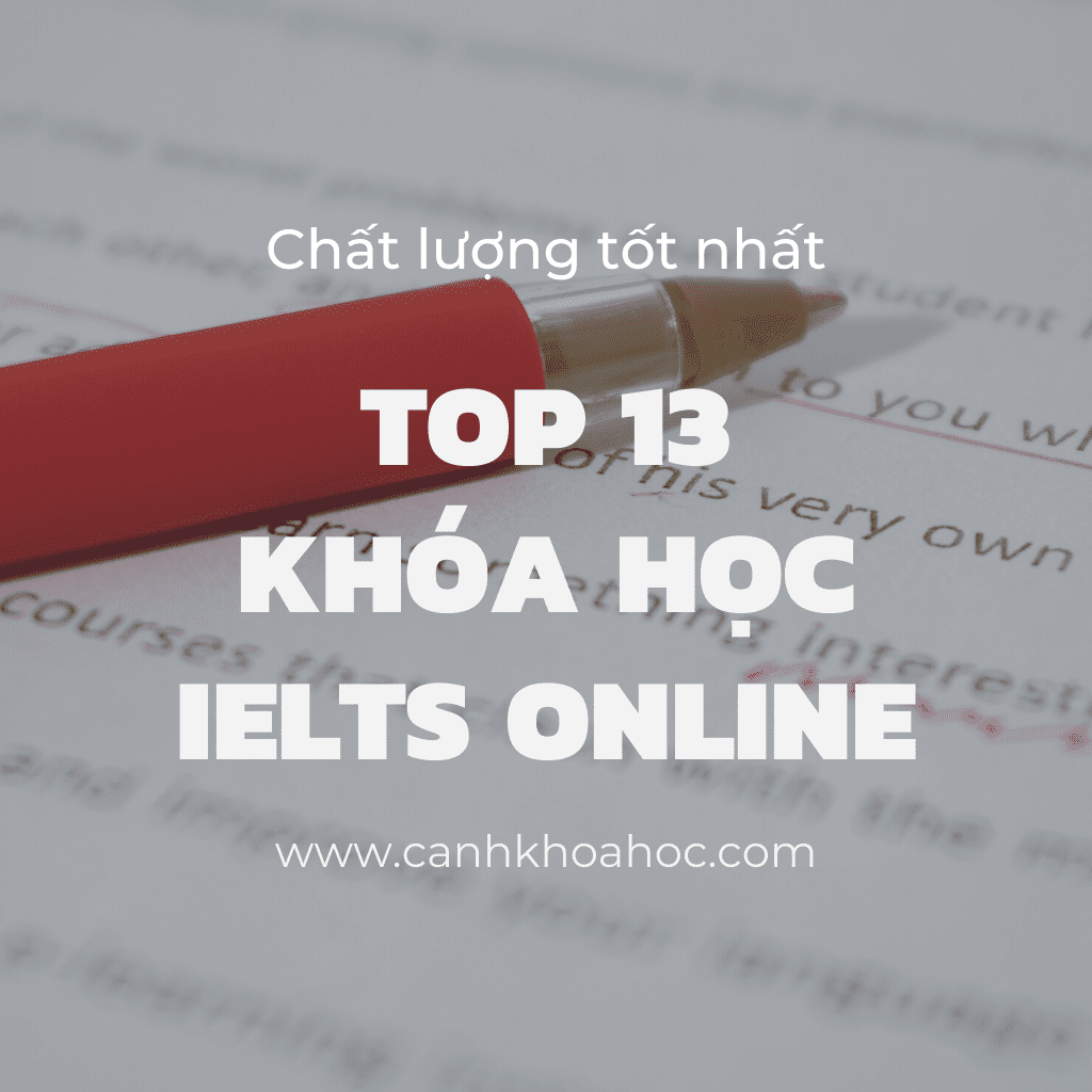 top 13 khóa học ielts online - canhkhoahoc
